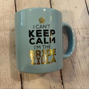 Keep Calm Bridezilla Coffee Mug